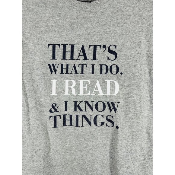 Thats What I Do I Read & I Know Things Grey T-Shirt Size M Reader Book Nerd - Picture 3 of 6